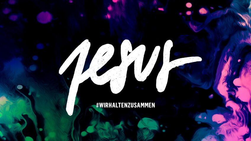 #Jesus - wir halten zusammen