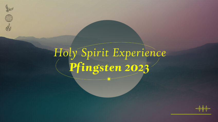 Pfingsten - Holy Spirit Experience